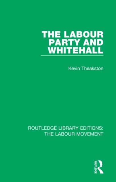 Produktbild: The Labour Party and Whitehall