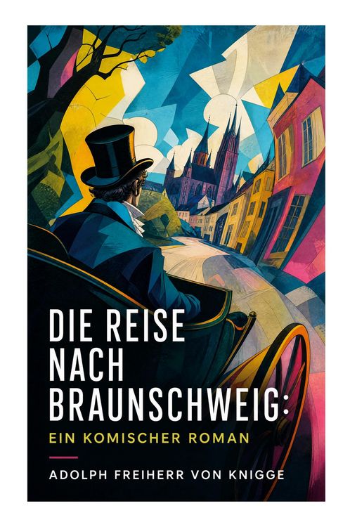 Produktbild: Die Reise nach Braunschweig: Ein komischer Roman