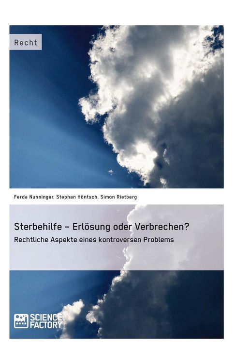 Produktbild: Sterbehilfe - Erl&ouml;sung oder Verbrechen? Rechtliche Aspekte eines kontroversen Problems