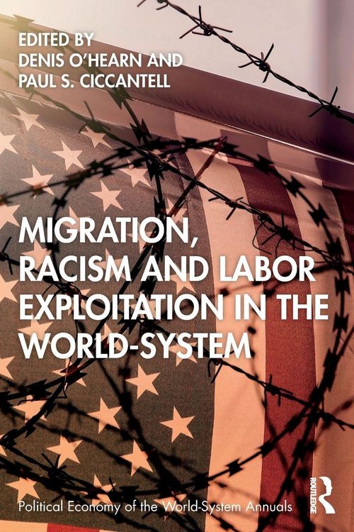 Produktbild: Migration, Racism and Labor Exploitation in the World-System