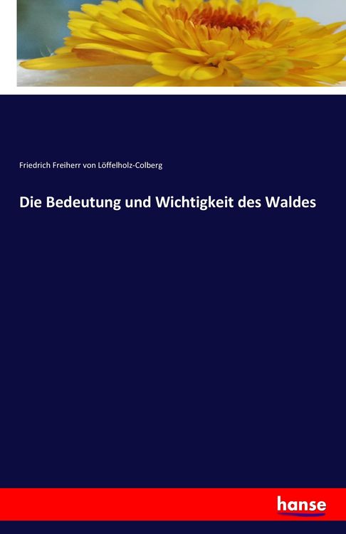 Produktbild: Die Bedeutung und Wichtigkeit des Waldes