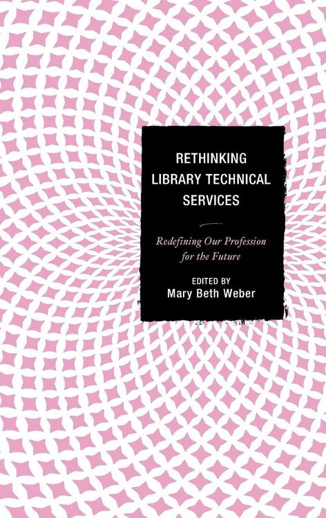 Produktbild: Rethinking Library Technical Services