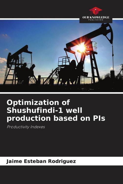 Produktbild: Optimization of Shushufindi-1 well production based on PIs