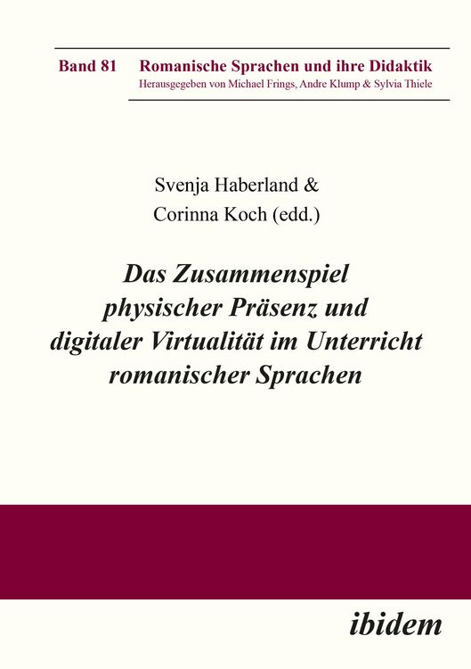 Produktbild: Das Zusammenspiel physischer Pr&auml;senz und digitaler Virtualit&auml;t im Unterricht romanischer Sprachen