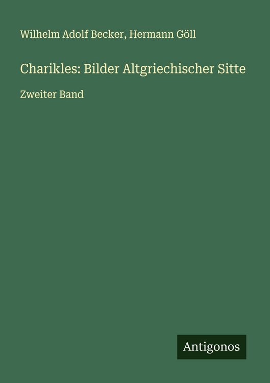 Produktbild: Charikles: Bilder Altgriechischer Sitte