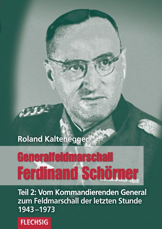 Produktbild: Generalfeldmarschall Ferdinand Sch&ouml;rner