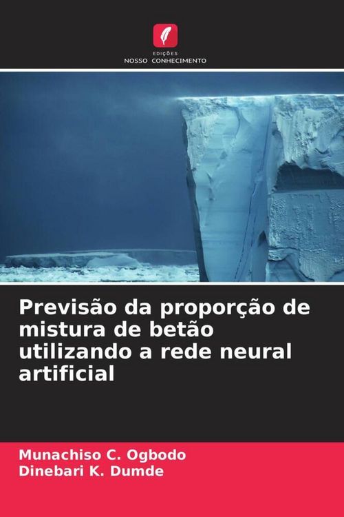 Produktbild: Previs&atilde;o da propor&ccedil;&atilde;o de mistura de bet&atilde;o utilizando a rede neural artificial