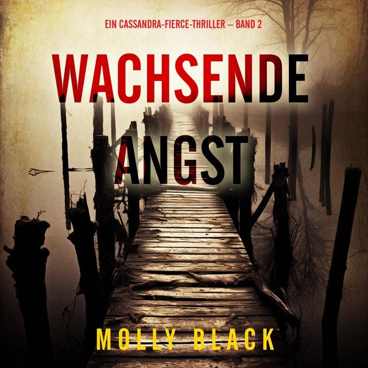 Produktbild: Wachsende Angst (Ein Cassandra-Fierce-Thriller &ndash; Band 2)