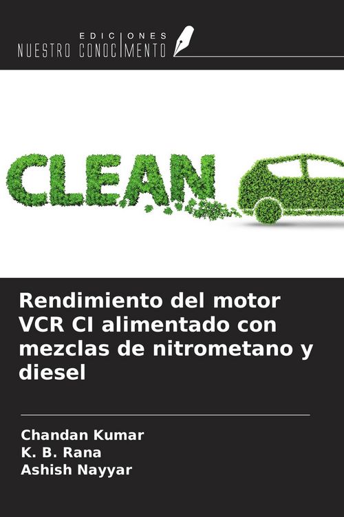 Produktbild: Rendimiento del motor VCR CI alimentado con mezclas de nitrometano y diesel