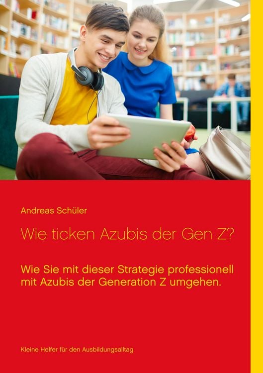 Produktbild: Wie ticken Azubis der Gen Z?