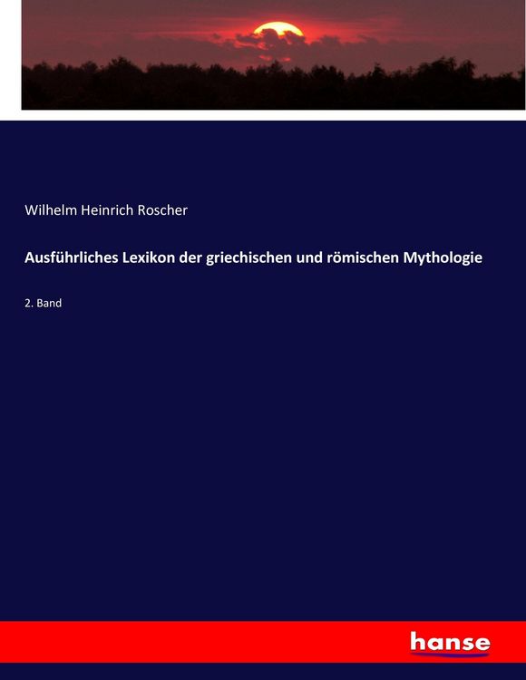Produktbild: Ausf&uuml;hrliches Lexikon der griechischen und r&ouml;mischen Mythologie