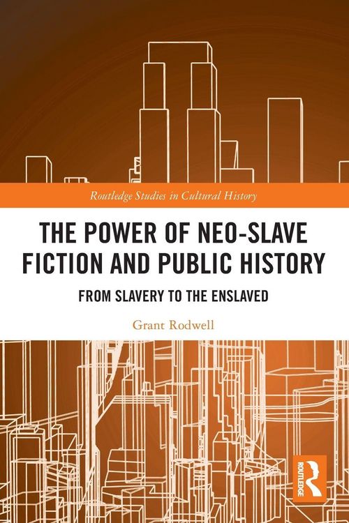 Produktbild: The Power of Neo-Slave Fiction and Public History