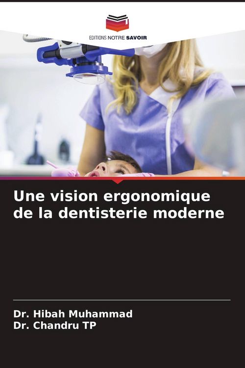 Produktbild: Une vision ergonomique de la dentisterie moderne