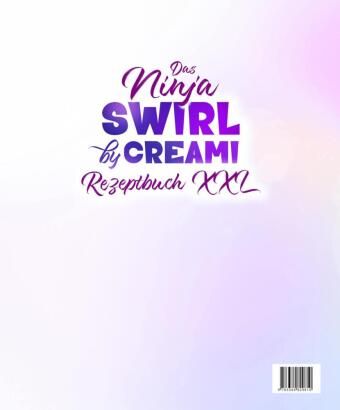 Produktbild: Das Ninja Swirl by Creami Rezeptbuch XXL