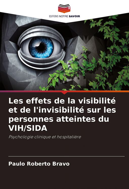 Produktbild: Les effets de la visibilit&eacute; et de l'invisibilit&eacute; sur les personnes atteintes du VIH/SIDA