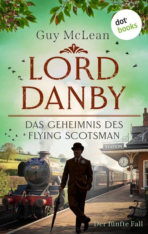 Produktbild: Lord Danby: Das Geheimnis des Flying Scotsman