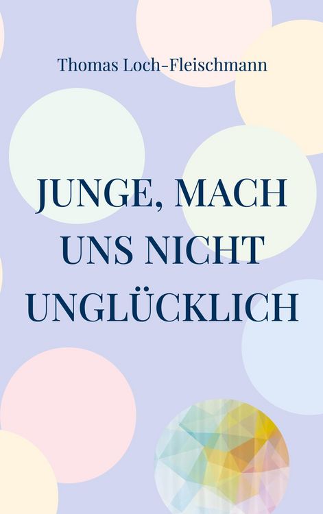 Produktbild: Junge, mach uns nicht ungl&uuml;cklich