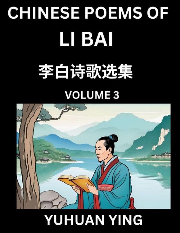 Produktbild: Chinese Poems of Li Bai (Part 3)- Learn Mandarin Chinese Language and Culture by Reading Ancient Poetry