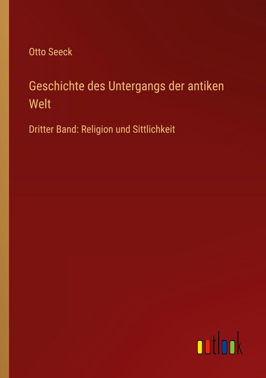 Produktbild: Geschichte des Untergangs der antiken Welt