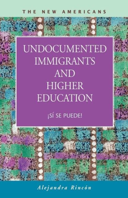 Produktbild: Undocumented Immigrants and Higher Education: S Se Puede!