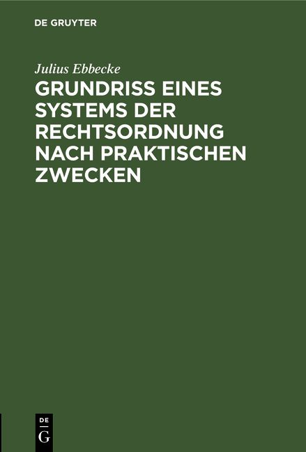Produktbild: Grundri&szlig; eines Systems der Rechtsordnung nach praktischen Zwecken