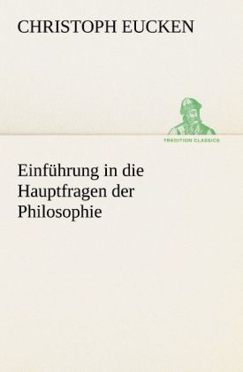 Produktbild: Einf&uuml;hrung in die Hauptfragen der Philosophie