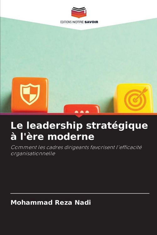 Produktbild: Le leadership strat&eacute;gique &agrave; l'&egrave;re moderne