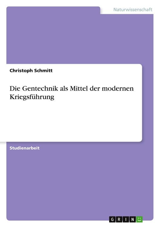 Produktbild: Die Gentechnik als Mittel der modernen Kriegsf&uuml;hrung