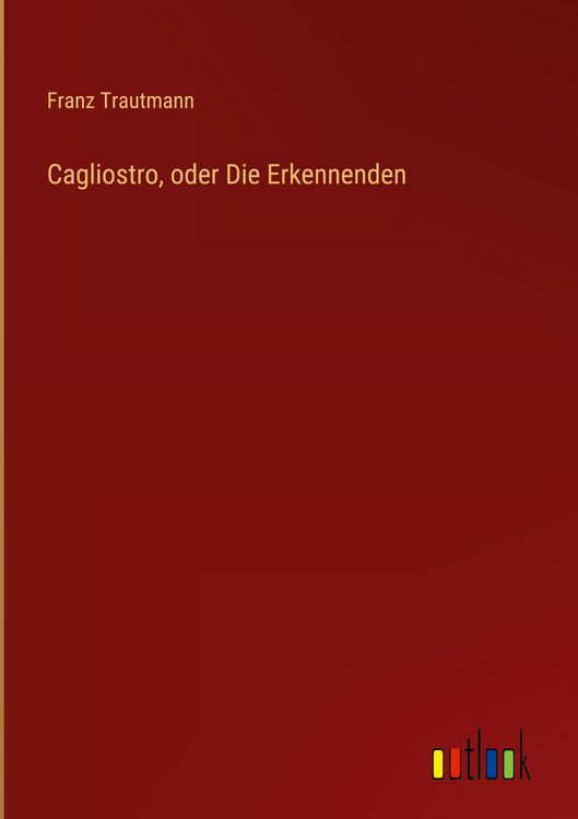 Produktbild: Cagliostro, oder Die Erkennenden