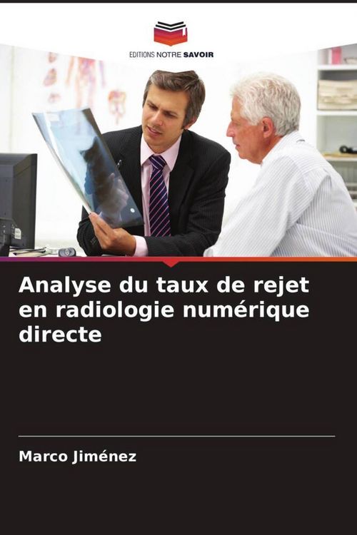 Produktbild: Analyse du taux de rejet en radiologie num&eacute;rique directe