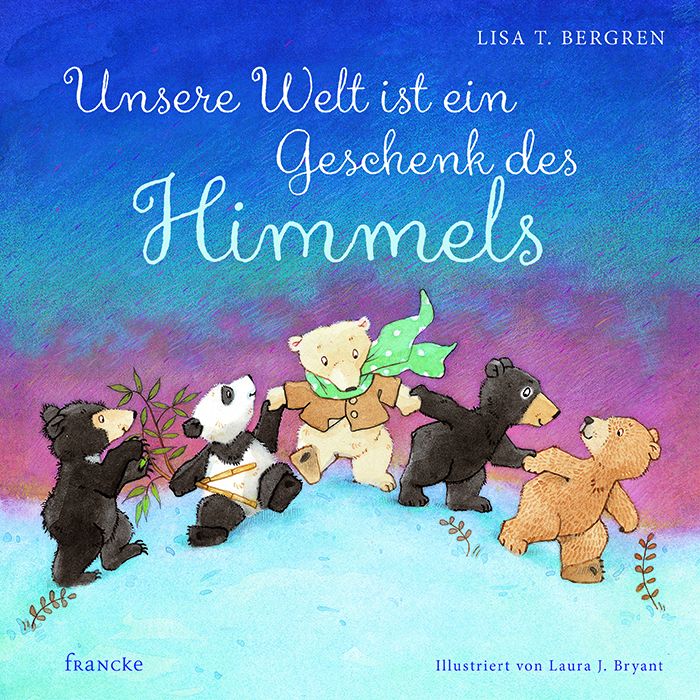 Produktbild: Unsere Welt ist ein Geschenk des Himmels