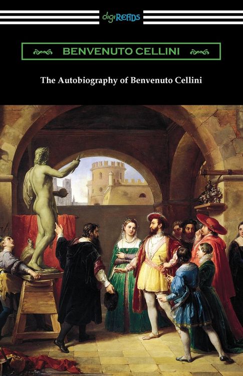 Produktbild: The Autobiography of Benvenuto Cellini