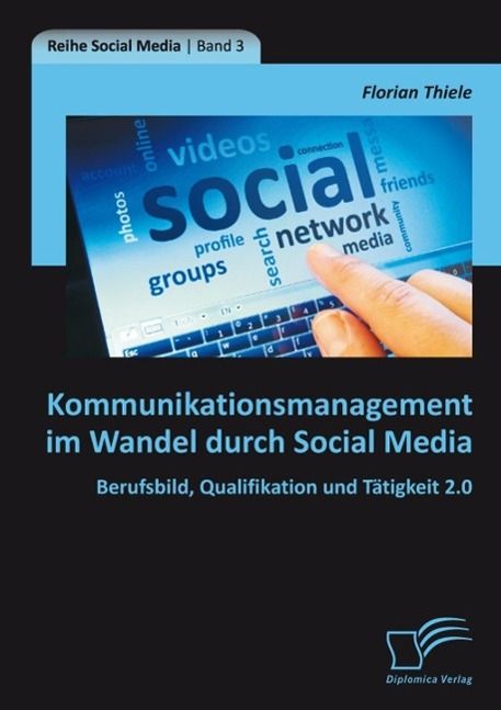 Produktbild: Kommunikationsmanagement im Wandel durch Social Media: Berufsbild, Qualifikation und T&auml;tigkeit 2.0