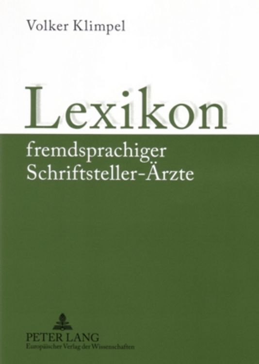 Produktbild: Lexikon fremdsprachiger Schriftsteller-Aerzte