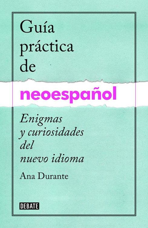 Produktbild: Gu&iacute;a Pr&aacute;ctica de Neoespa&ntilde;ol / A Practical Guide to Neo-Spanish