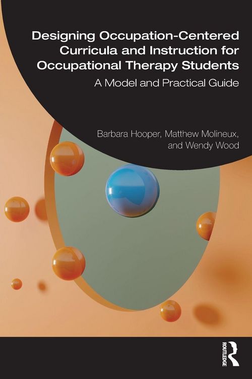 Produktbild: Designing Occupation-Centered Curricula and Instruction for Occupational Therapy Students