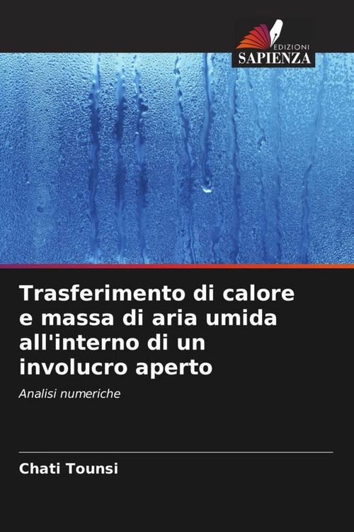 Produktbild: Trasferimento di calore e massa di aria umida all'interno di un involucro aperto
