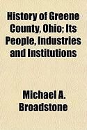 Produktbild: History of Greene County, Ohio; Its People, Industries and Institutions