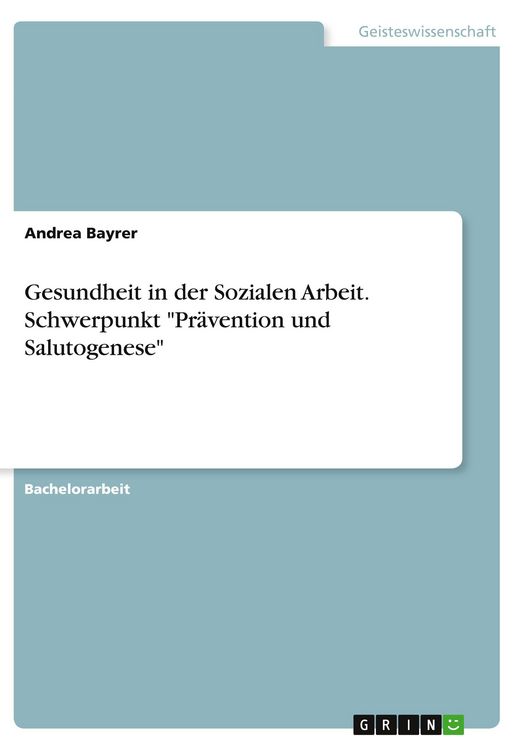 Produktbild: Gesundheit in der Sozialen Arbeit. Schwerpunkt "Pr&auml;vention und Salutogenese"