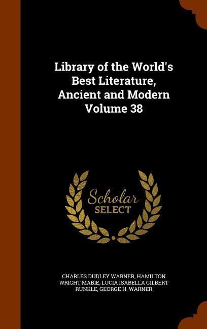 Produktbild: Library of the World's Best Literature, Ancient and Modern Volume 38