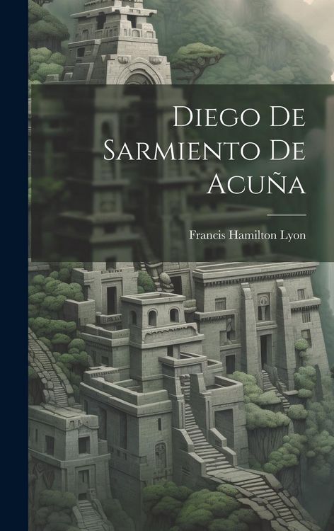 Produktbild: Diego de Sarmiento de Acu&ntilde;a