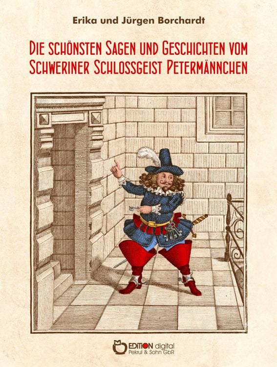 Produktbild: Die sch&ouml;nsten Sagen und Geschichten vom Schweriner Schlossgeist Peterm&auml;nnchen