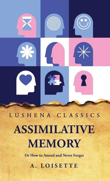 Produktbild: Assimilative Memory Or How to Attend and Never Forget