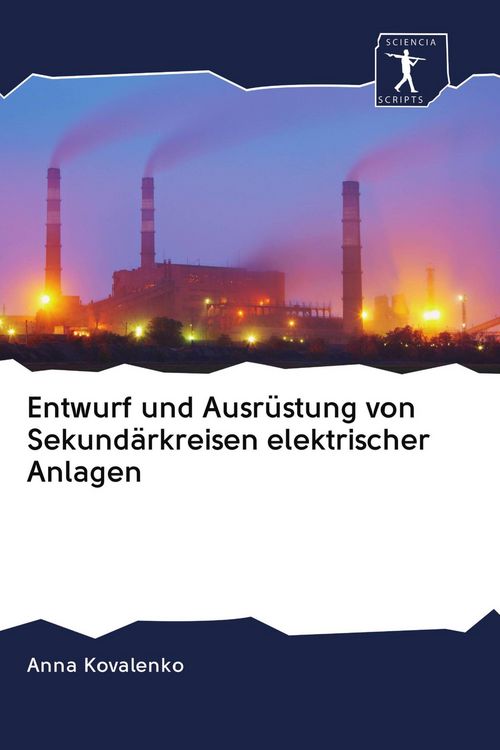 Produktbild: Entwurf und Ausr&uuml;stung von Sekund&auml;rkreisen elektrischer Anlagen
