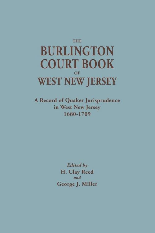 Produktbild: Burlington Court Book of West New Jersey, 1680-1709. American Legal Records, Volume 5