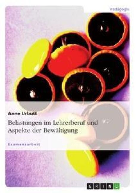 Produktbild: Belastungen im Lehrerberuf und Aspekte der Bew&auml;ltigung