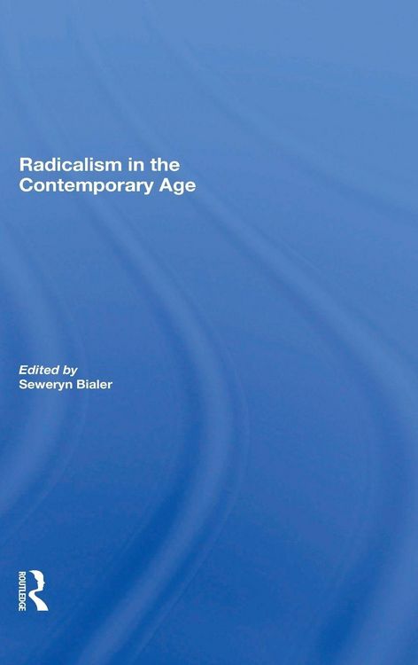 Produktbild: Radicalism In The Contemporary Age, Volume 1