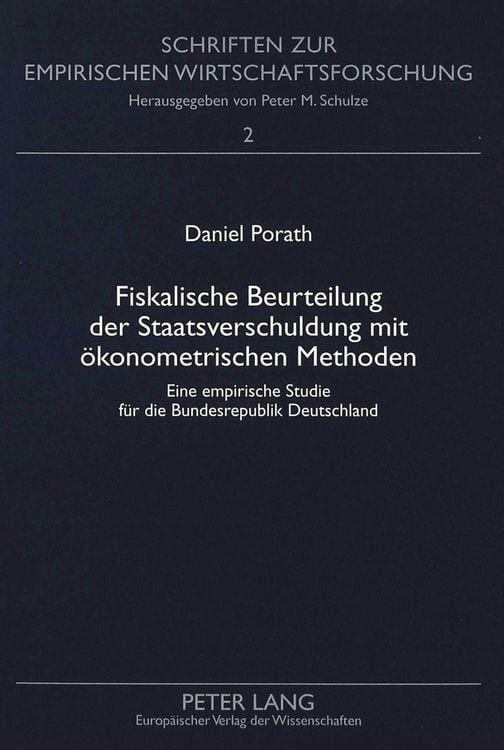 Bild vom Artikel Fiskalische Beurteilung der Staatsverschuldung mit ökonometrischen Methoden vom Autor Daniel Porath