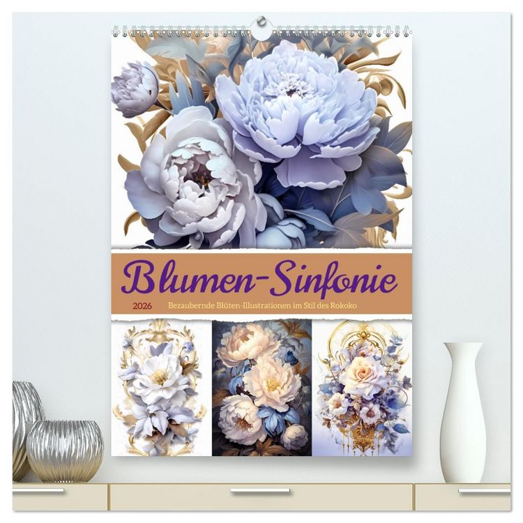 Produktbild: Blumen-Sinfonie (hochwertiger Premium Wandkalender 2026 DIN A2 hoch), Kunstdruck in Hochglanz