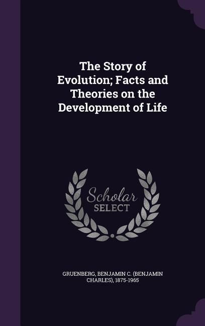 Produktbild: The Story of Evolution; Facts and Theories on the Development of Life
